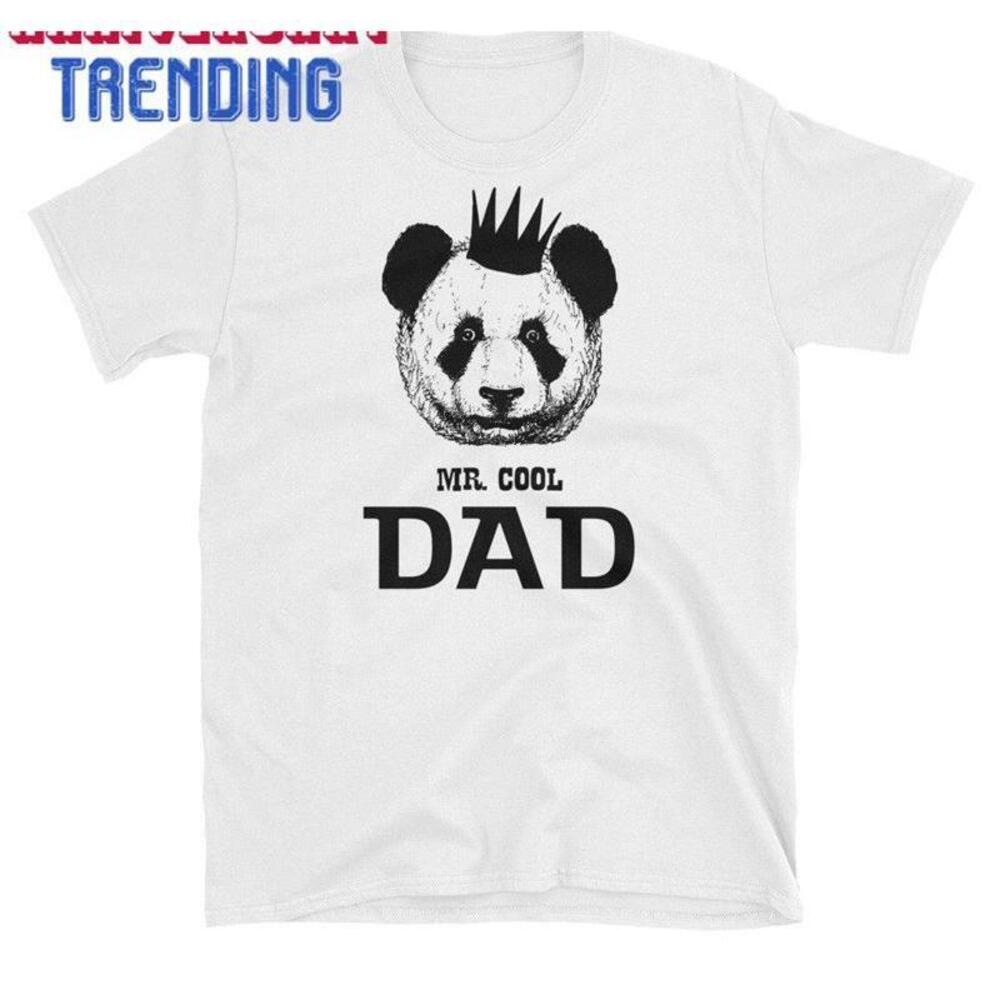 Urban Panda Mr Cool Dad Tshirt For Fathers Day King Shirt New Or Grandpa Unisex